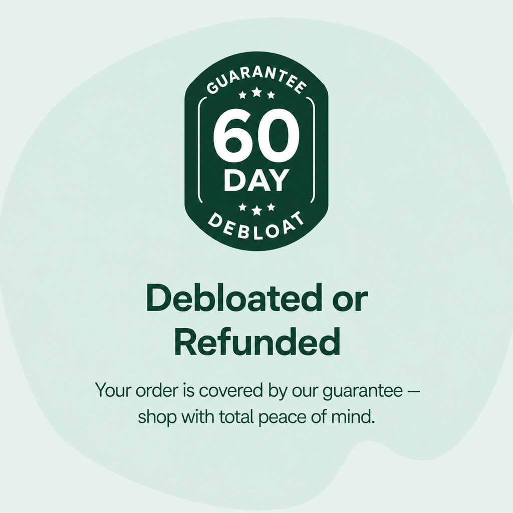 Debloated or refunded 60-day guarantee